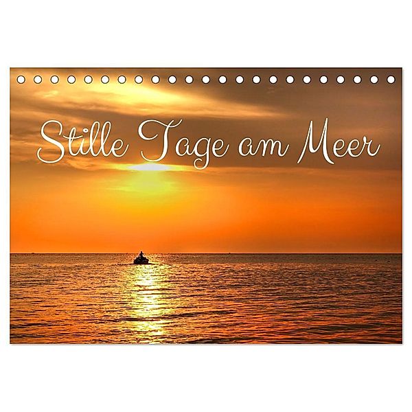 Stille Tage am Meer (Tischkalender 2025 DIN A5 quer), CALVENDO Monatskalender, Calvendo, Traude Scholz