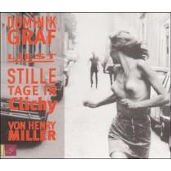 Stille Tage in Clichy, 3 Audio-CDs, Henry Miller