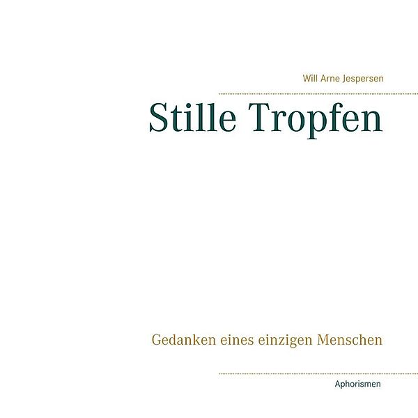 Stille Tropfen, Will Arne Jespersen