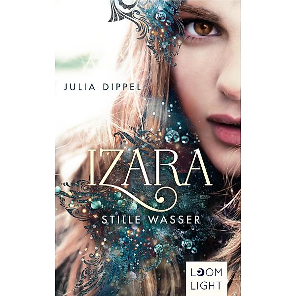 Stille Wasser / Izara Bd.2, Julia Dippel