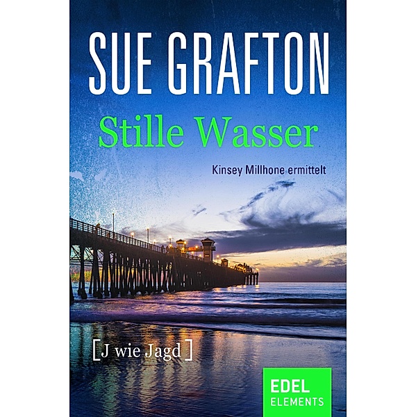 Stille Wasser / Kinsey Millhone Bd.10, Sue Grafton