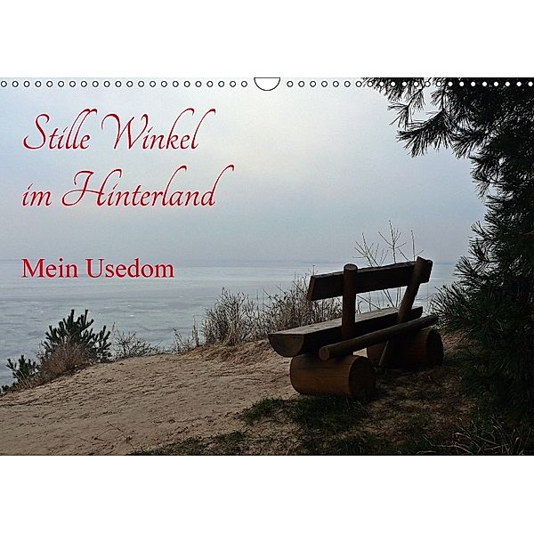 Stille Winkel im Hinterland - Mein Usedom (Wandkalender 2018 DIN A3 quer), Wolfgang Gerstner