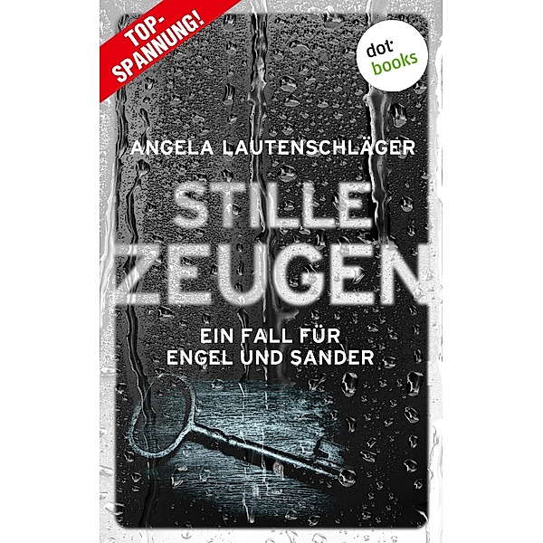 Stille Zeugen / Ein Fall für Engel und Sander Bd.1, Angela Lautenschläger