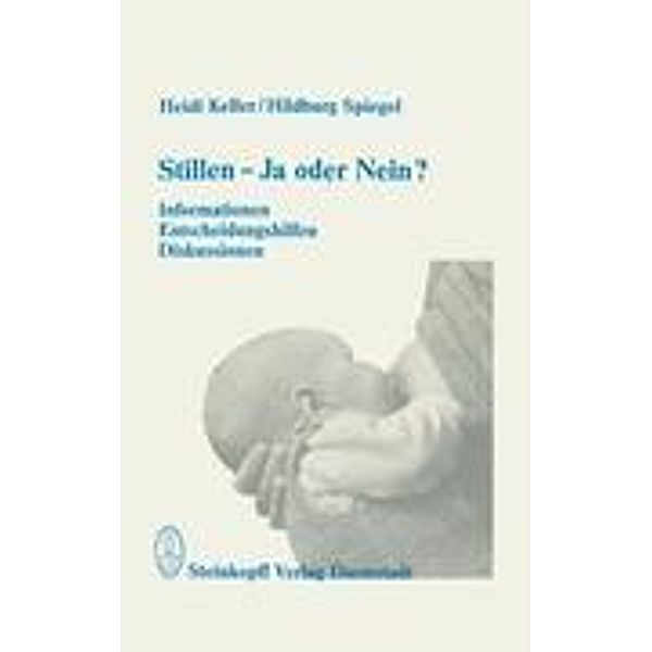 Stillen - Ja oder Nein?, Heidi Keller, Hildburg Spiegel