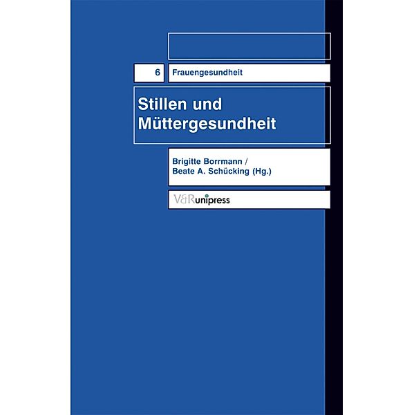 Stillen und Müttergesundheit / Frauengesundheit, Null, Beate A. Schücking