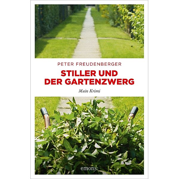 Stiller und der Gartenzwerg / Main Krimi, Peter Freudenberger