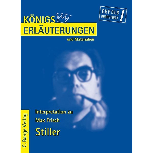 Stiller von Max Frisch. Textanalyse und Interpretation., Max Frisch