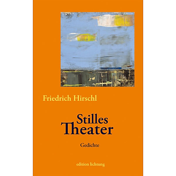 Stilles Theater, Friedrich Hirschl