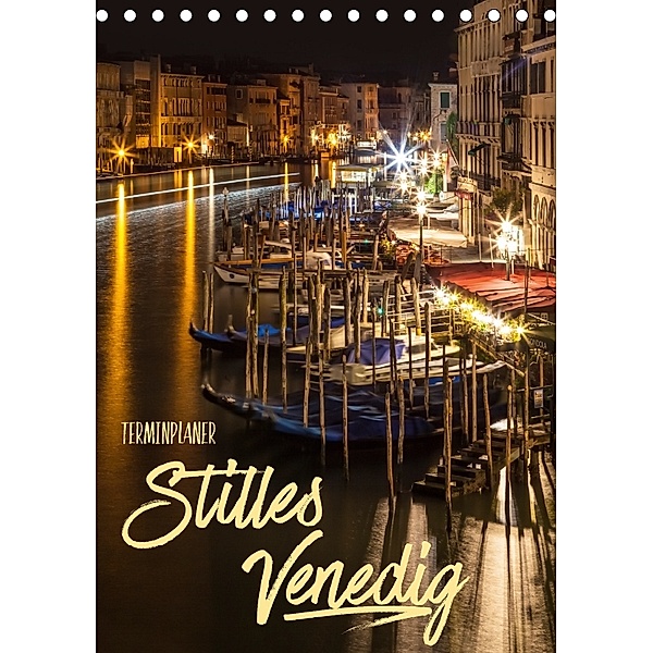 Stilles Venedig / Terminplaner (Tischkalender 2018 DIN A5 hoch), Melanie Viola