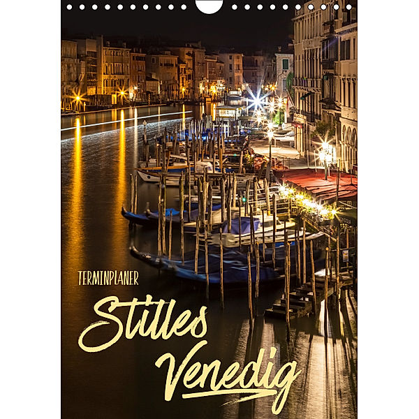 Stilles Venedig / Terminplaner (Wandkalender 2019 DIN A4 hoch), Melanie Viola