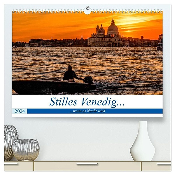 Stilles Venedig wenn es Nacht wird (hochwertiger Premium Wandkalender 2024 DIN A2 quer), Kunstdruck in Hochglanz, Brigitte Dürr