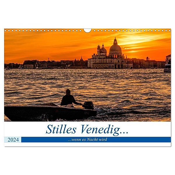 Stilles Venedig wenn es Nacht wird (Wandkalender 2024 DIN A3 quer), CALVENDO Monatskalender, Brigitte Dürr