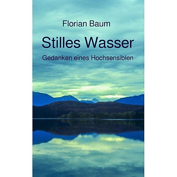 Stilles Wasser, Florian Baum