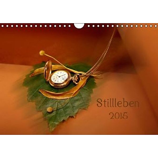 Stillleben 2015 (Wandkalender 2015 DIN A4 quer), Anke Brehm