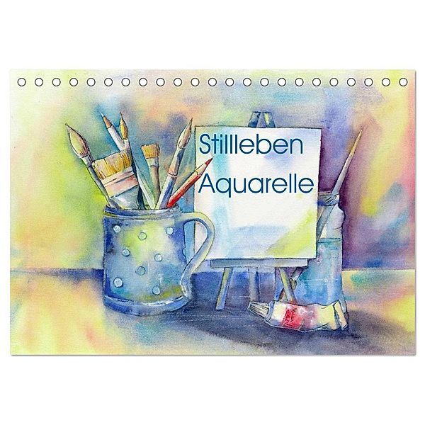Stillleben Aquarelle (Tischkalender 2024 DIN A5 quer), CALVENDO Monatskalender, Jitka Krause