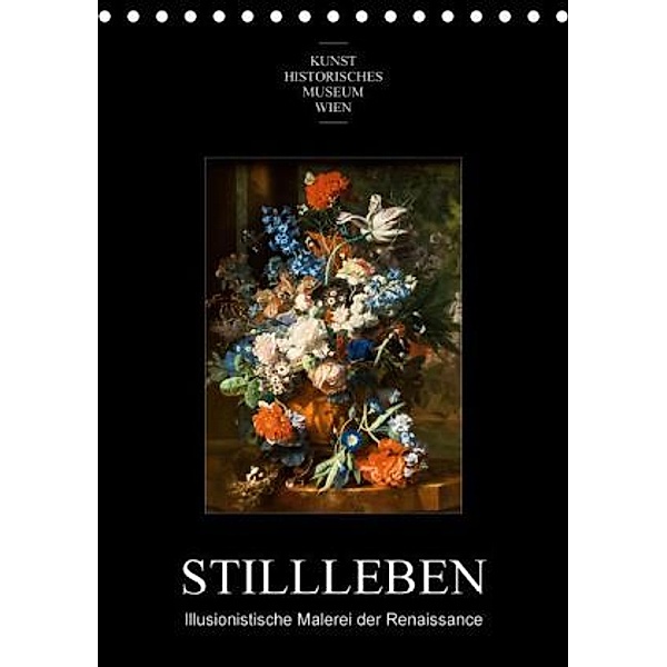 Stillleben - Illusionistische Malerei der RenaissanceAT-Version (Tischkalender 2015 DIN A5 hoch), Alexander Bartek