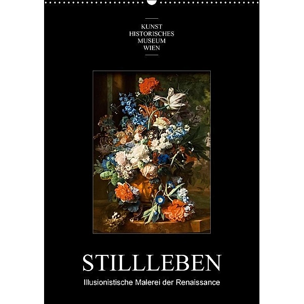 Stillleben - Illusionistische Malerei der RenaissanceAT-Version (Wandkalender 2017 DIN A2 hoch), Alexander Bartek