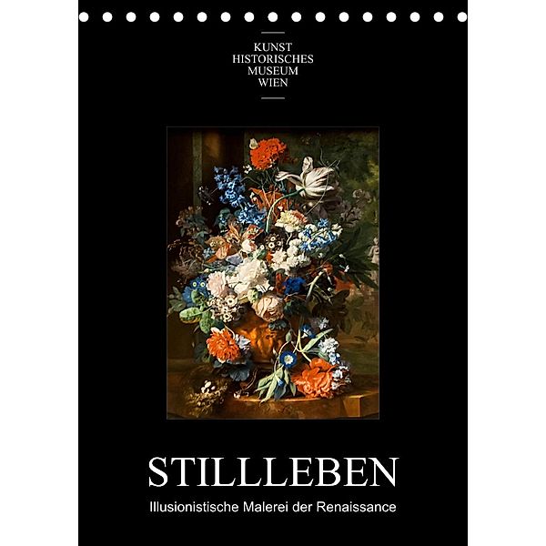Stillleben - Illusionistische Malerei der RenaissanceAT-Version  (Tischkalender 2023 DIN A5 hoch), Alexander Bartek