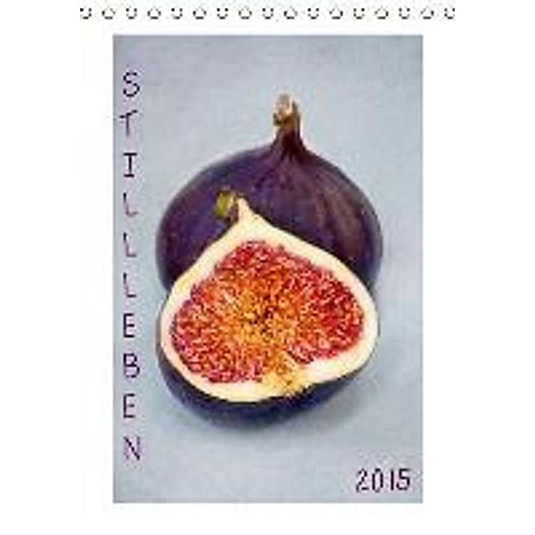 Stillleben (Tischkalender 2015 DIN A5 hoch), Claudia Möckel / Lucy L!u