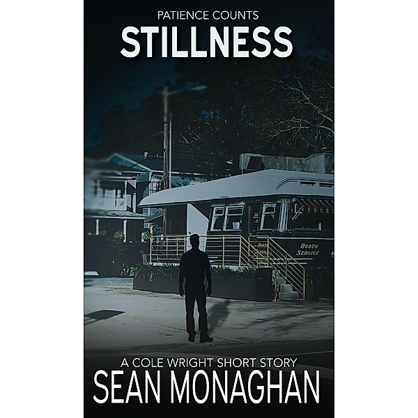 Stillness (Cole Wright, #109) / Cole Wright, Sean Monaghan