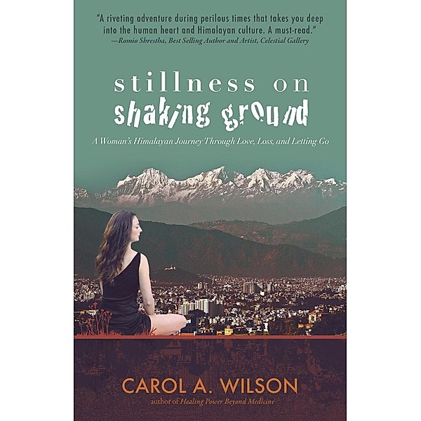Stillness on Shaking Ground, Carol A. Wilson