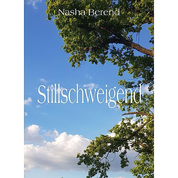 Stillschweigend, Nasha Berend