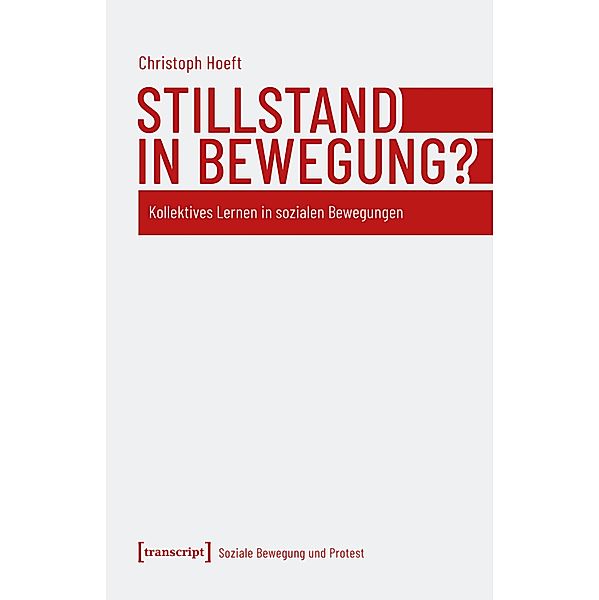 Stillstand in Bewegung? / Soziale Bewegung und Protest Bd.6, Christoph Hoeft