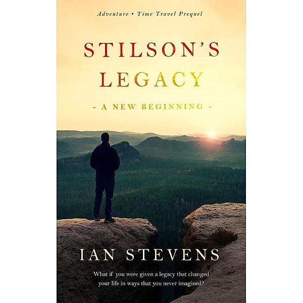 Stilson's Legacy - A New Beginning / Stilson's Legacy, Ian Stevens