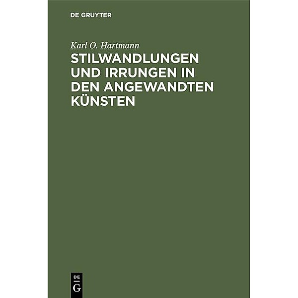 Stilwandlungen und Irrungen in den angewandten Künsten / Jahrbuch des Dokumentationsarchivs des österreichischen Widerstandes, Karl O. Hartmann