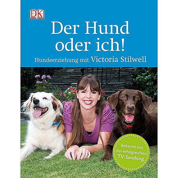 Stilwell, V: Hund oder ich!, Victoria Stilwell