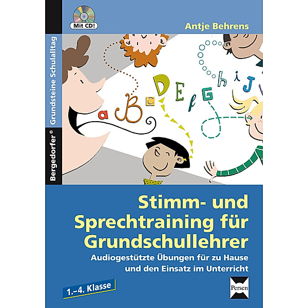 Stimm- und Sprechtraining für Grundschullehrer, m. 1 CD-ROM, Antje Behrens
