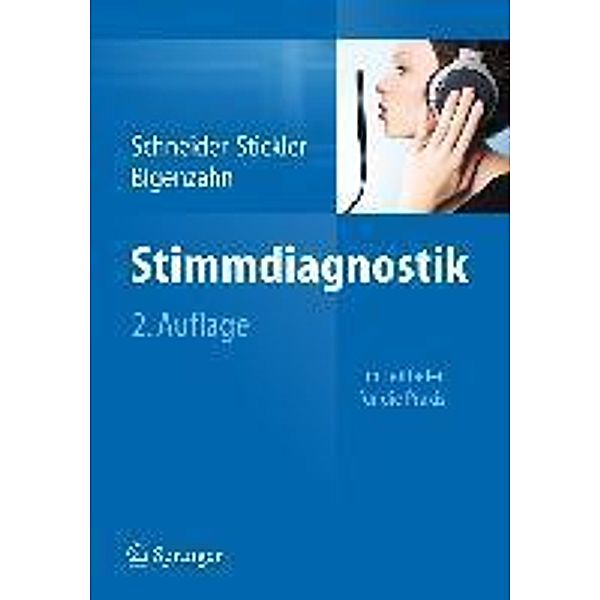 Stimmdiagnostik, Berit Schneider-Stickler, Wolfgang Bigenzahn