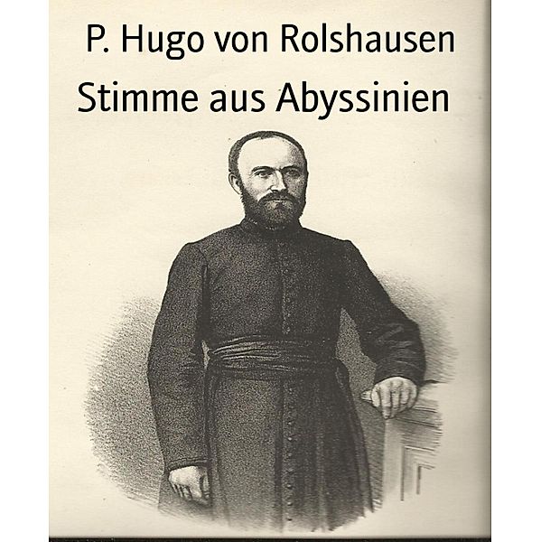 Stimme aus Abyssinien, P. Hugo von Rolshausen
