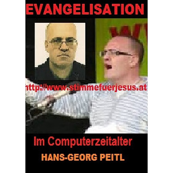 Stimme für Jesus / Evangelisation im Computerzeitalter, Hans-Georg Peitl
