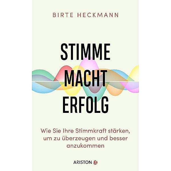 Stimme. Macht. Erfolg., Birte Heckmann