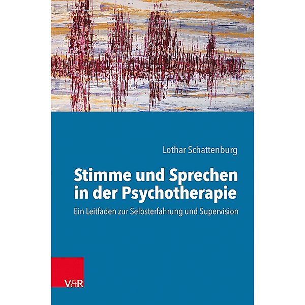 Stimme und Sprechen in der Psychotherapie, Lothar Schattenburg