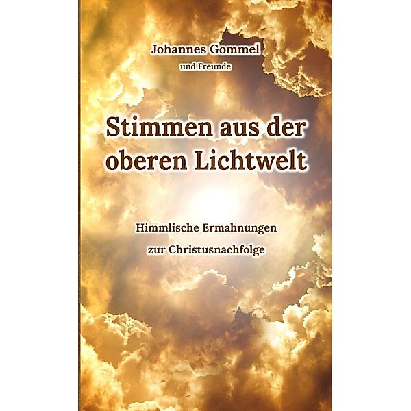 Stimmen aus der oberen Lichtwelt, Johannes Gommel