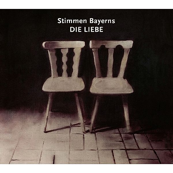 Stimmen Bayerns:Die Liebe, Diverse Interpreten