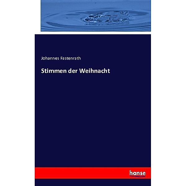 Stimmen der Weihnacht, Johannes Fastenrath