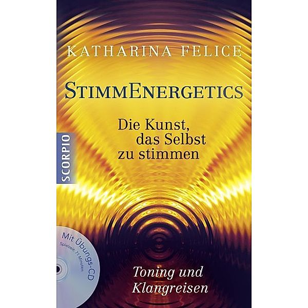 StimmEnergetics, m. Übungs-CD, Katharina Felice