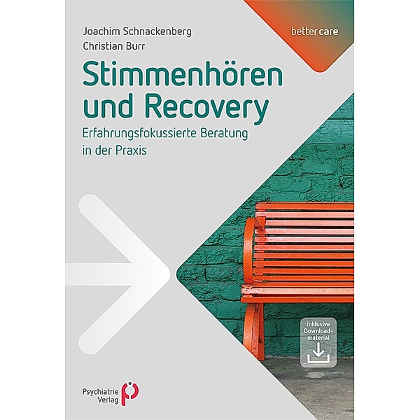 Stimmenhören und Recovery / better care Bd.6, Joachim Schnackenberg, Christian Burr