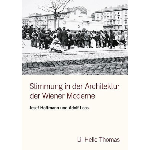 Stimmung in der Architektur der Wiener Moderne, Lil Helle Thomas