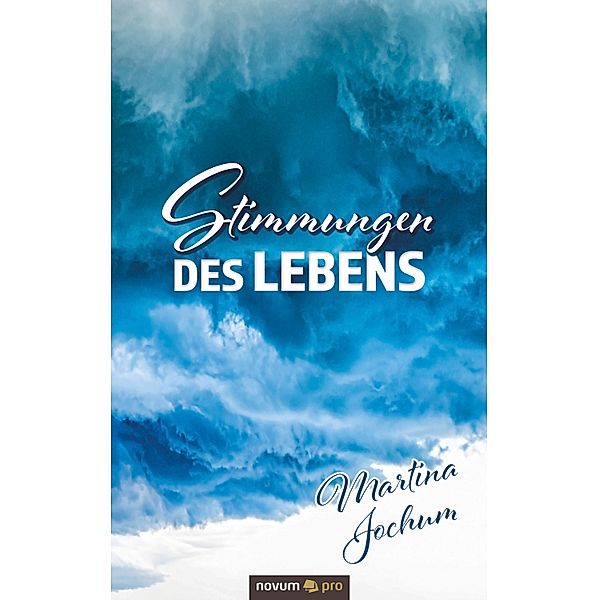 Stimmungen des Lebens, Martina Jochum