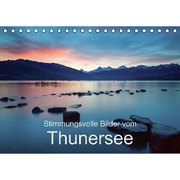 Stimmungsvolle Bilder vom Thunersee (Tischkalender 2015 DIN A5 quer), Mario Trachsel