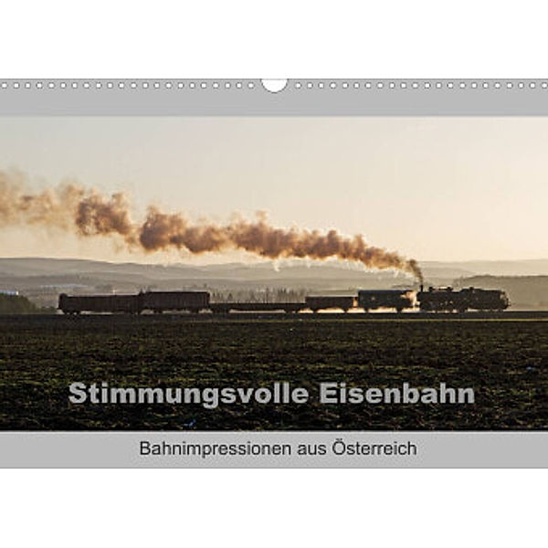 Stimmungsvolle Eisenbahn - Bahnimpressionen aus Österreich (Wandkalender 2022 DIN A3 quer), rail66