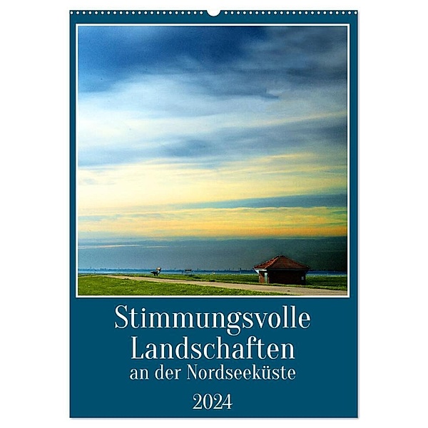 Stimmungsvolle Landschaften an der Nordseeküste (Wandkalender 2024 DIN A2 hoch), CALVENDO Monatskalender, Gerhard Kühn