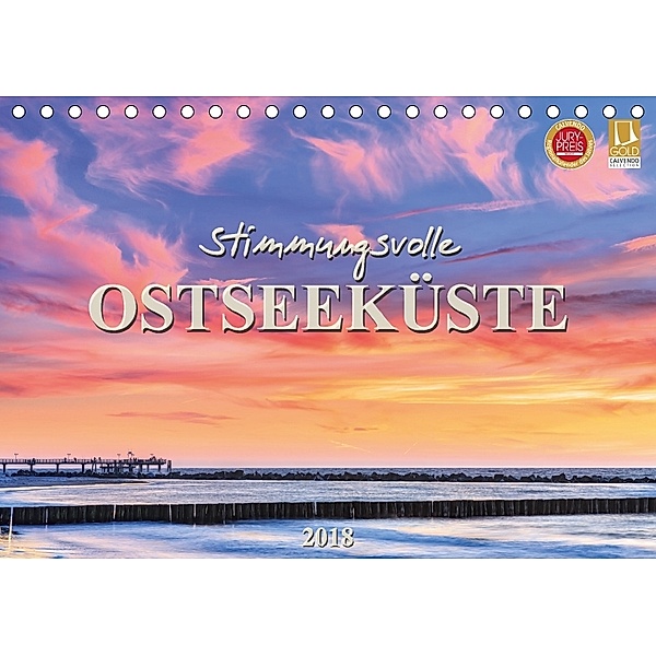 Stimmungsvolle Ostseeküste 2018 (Tischkalender 2018 DIN A5 quer) Dieser erfolgreiche Kalender wurde dieses Jahr mit glei, Daniela Beyer