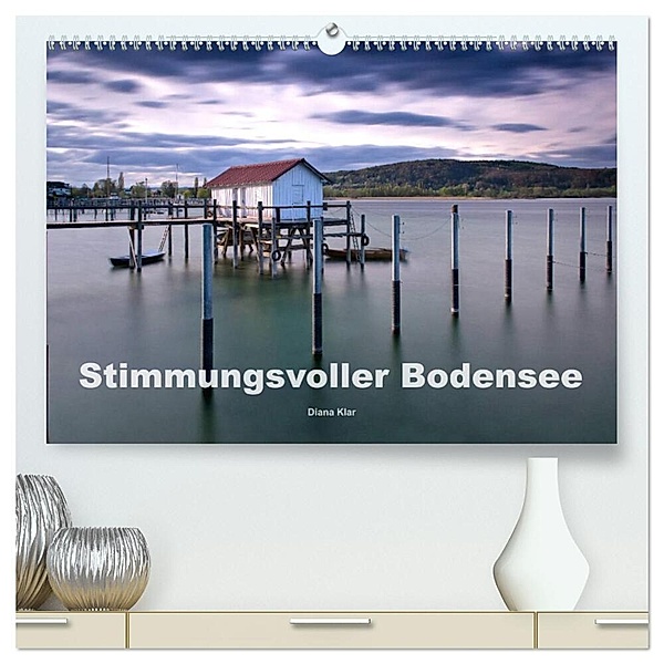 Stimmungsvoller Bodensee (hochwertiger Premium Wandkalender 2024 DIN A2 quer), Kunstdruck in Hochglanz, Diana Klar