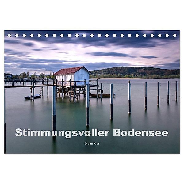 Stimmungsvoller Bodensee (Tischkalender 2024 DIN A5 quer), CALVENDO Monatskalender, Diana Klar