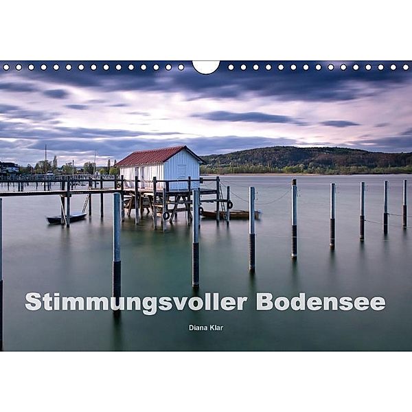 Stimmungsvoller Bodensee (Wandkalender 2017 DIN A4 quer), Diana Klar